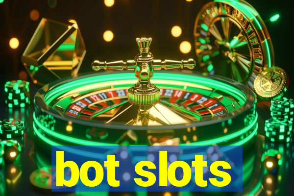 bot slots